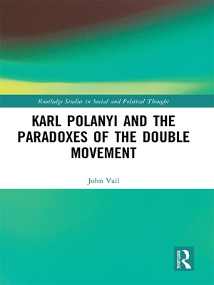 cover image of Karl Polanyi and the Paradoxes of the Double Movement